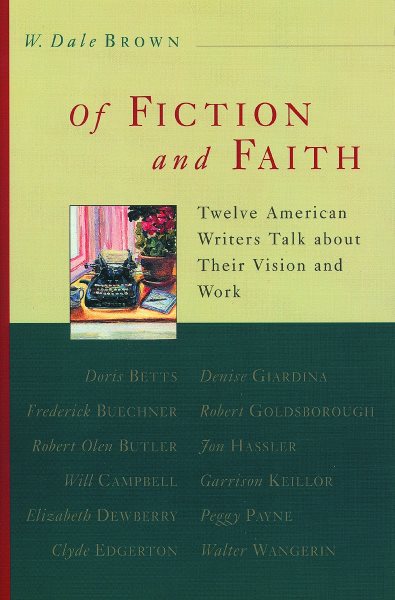 Of Fiction and Faith: Twelve American Writers Talk About Their Vision cover