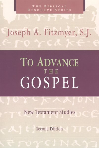 To Advance the Gospel: New Testament Studies (Biblical Resource) cover