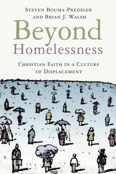 Beyond Homelessness: Christian Faith in a Culture of Displacement cover