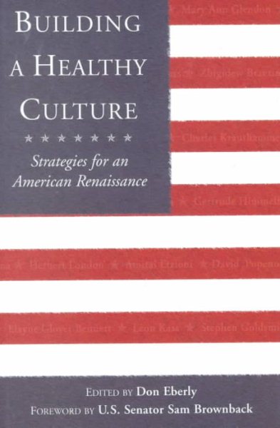 Building a Healthy Culture: Strategies for an American Renaissance