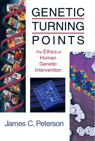 Genetic Turning Points: The Ethics of Human Genetic Intervention (Critical Issues in Bioethics) cover