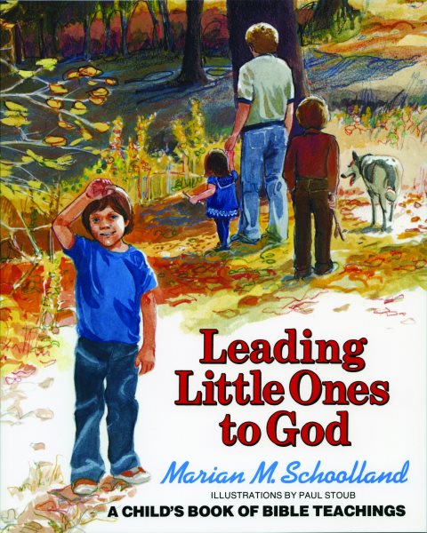 Leading Little Ones to God: A Child's Book of Bible Teachings cover