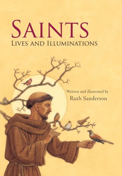 Saints: Lives and Illuminations cover