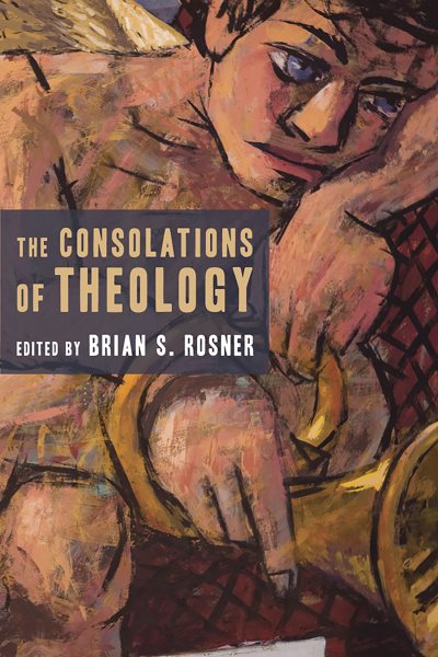 The Consolations of Theology cover
