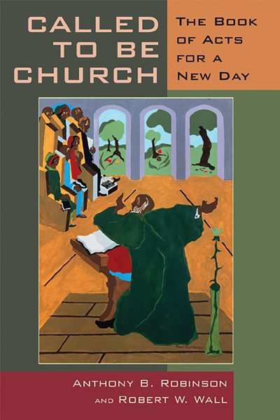 Called to Be Church: The Book of Acts for a New Day cover