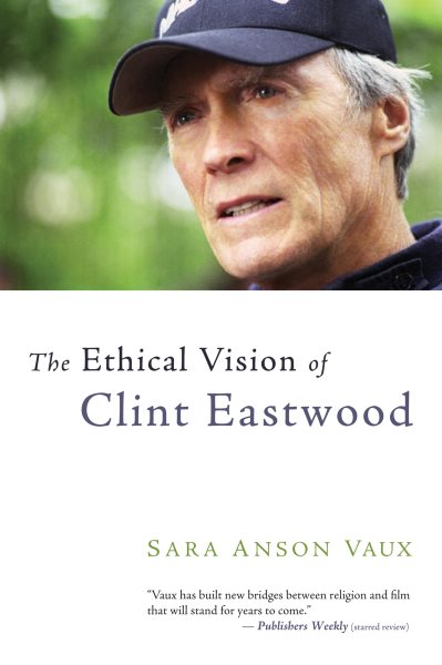 The Ethical Vision of Clint Eastwood cover