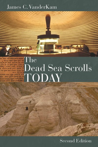 The Dead Sea Scrolls Today, rev. ed cover
