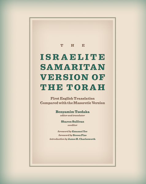 The Israelite Samaritan Version of the Torah: First English Translation Compared with the Masoretic Version cover