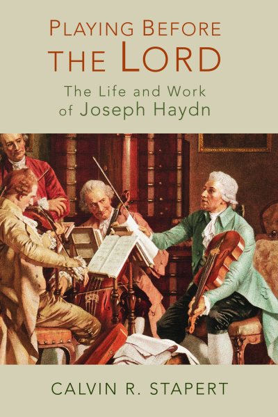 Playing Before the Lord: The Life and Work of Joseph Haydn cover