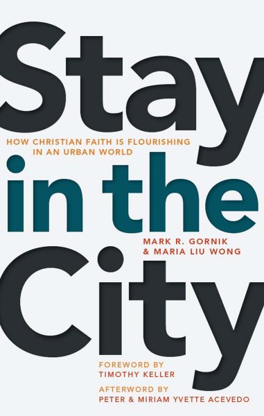 Stay in the City: How Christian Faith Is Flourishing in an Urban World cover