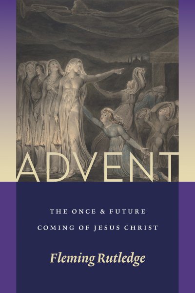 Advent: The Once and Future Coming of Jesus Christ cover