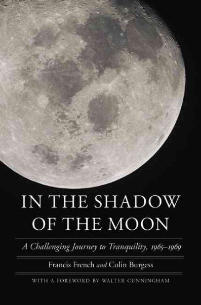 In the Shadow of the Moon: A Challenging Journey to Tranquility, 1965-1969 (Outward Odyssey: A People's History of Spaceflight) cover