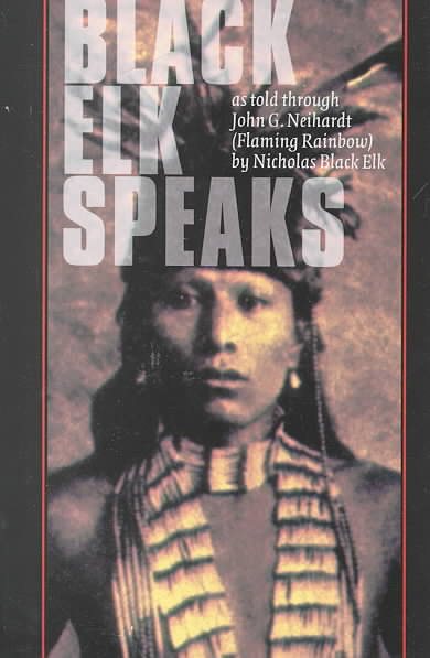 Black Elk Speaks: Being the Life Story of a Holy Man of the Oglala Sioux cover