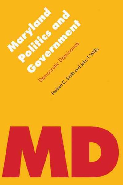 Maryland Politics and Government: Democratic Dominance (Politics and Governments of the American States) cover