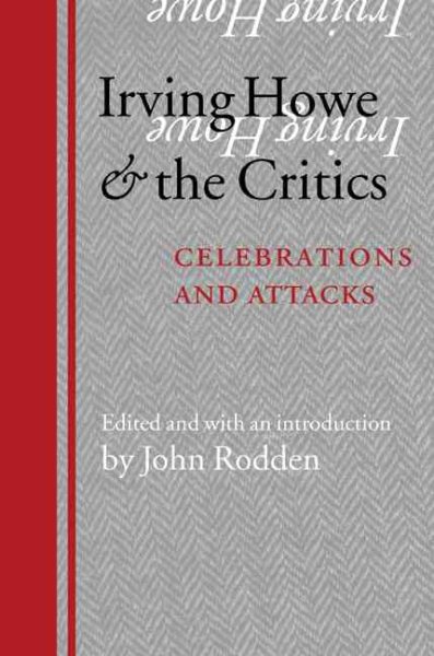 Irving Howe and the Critics: Celebrations and Attacks cover