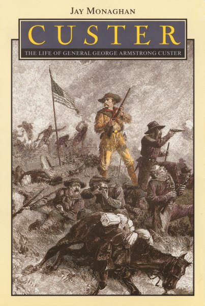 Custer: The Life of General George Armstrong Custer (Bison Book S) cover