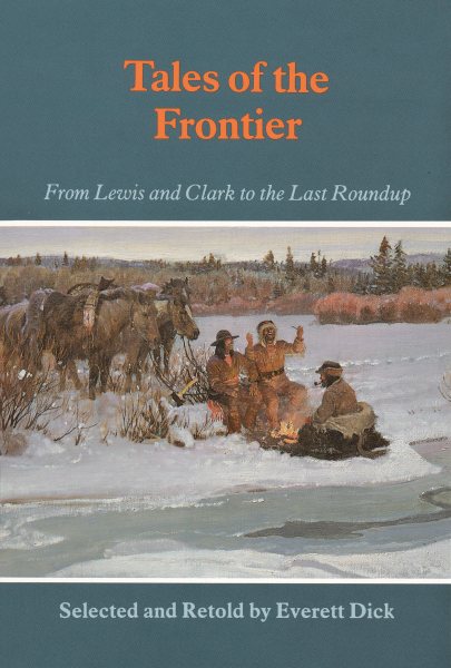 Tales of the Frontier: From Lewis and Clark to the Last Roundup (Bison Book S) cover