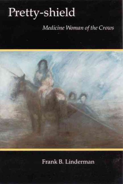 Pretty-shield: Medicine Woman of the Crows (Bison Book) cover