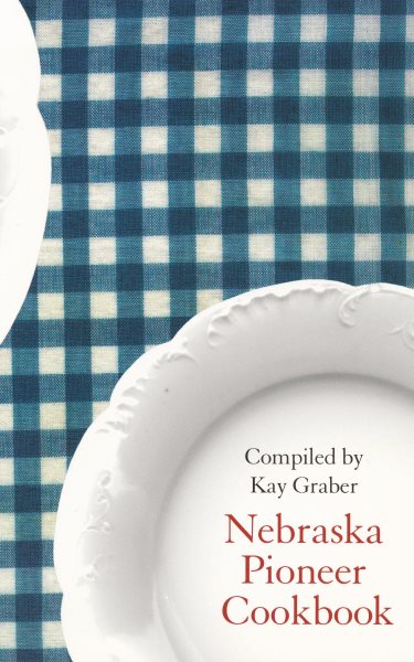 Nebraska Pioneer Cookbook (Bison Book) cover