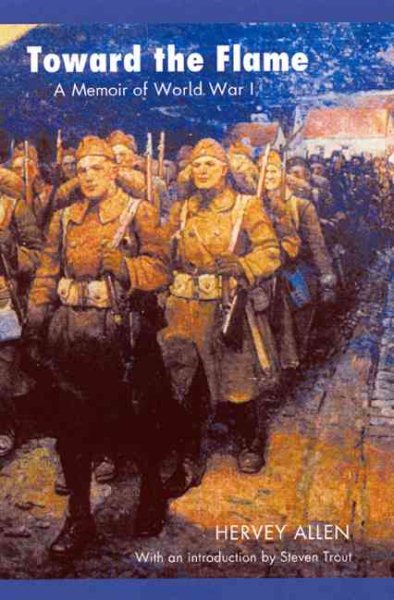 Toward the Flame: A Memoir of World War I cover