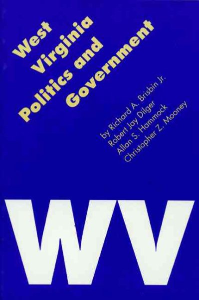 West Virginia Politics and Government (Politics and Governments of the American States) cover