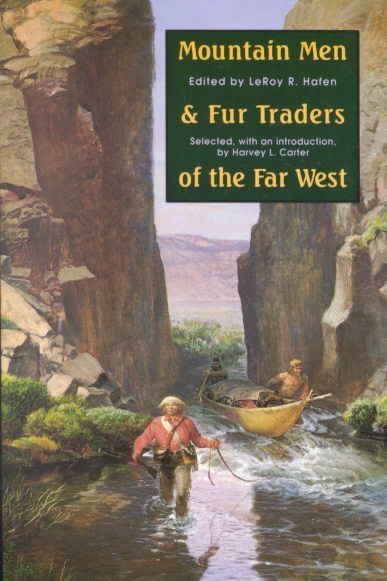 Mountain Men and Fur Traders of the Far West: Eighteen Biographical Sketches cover