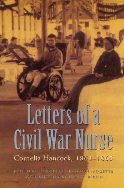Letters of a Civil War Nurse: Cornelia Hancock, 1863-1865 cover