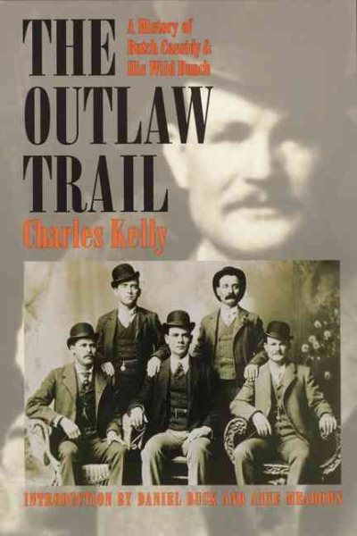 The Outlaw Trail: A History of Butch Cassidy and His Wild Bunch cover