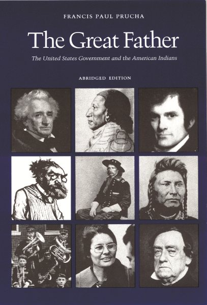 The Great Father: The United States Government and the American Indians (Abridged Edition) cover