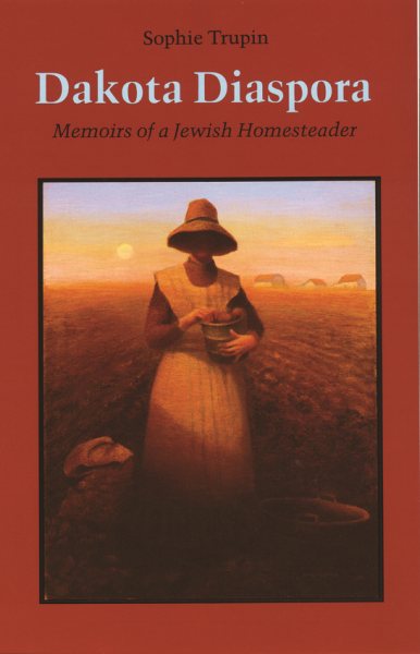 Dakota Diaspora: Memoirs of a Jewish Homesteader cover