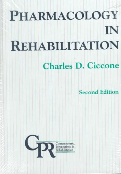 Pharmacology in Rehabilitation (Contemporary Perspectives in Rehabilitation) cover