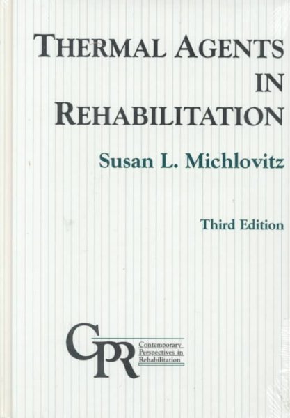 Thermal Agents in Rehabilitation (Contemporary Perspectives in Rehabilitation)
