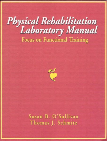 Physical Rehabilitation Laboratory Manual: Focus on Functional Training: replacement ISBN 2218 cover