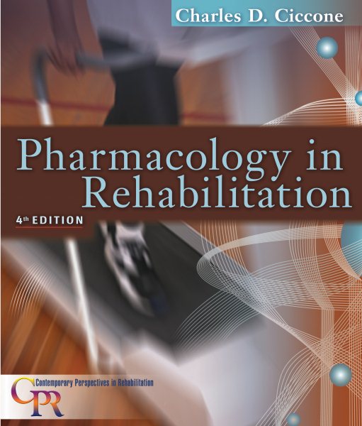 Pharmacology in Rehabilitation, 4th Edition (Contemporary Perspectives in Rehabilitation) cover