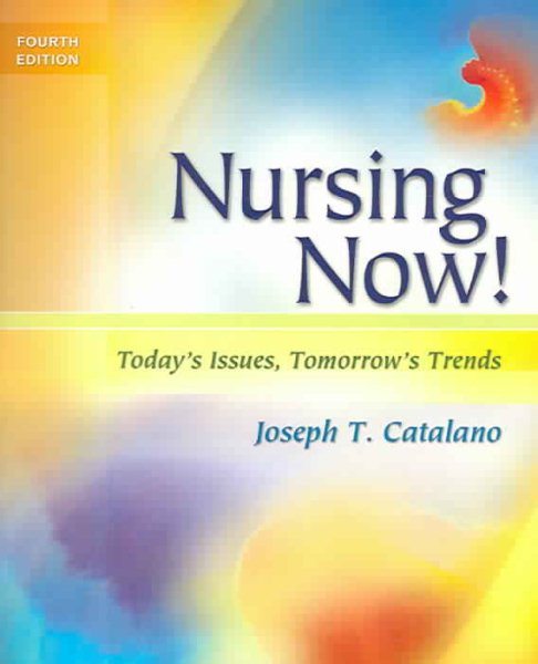 Nursing Now!: Today's Issues, Tomorrow's Trends cover