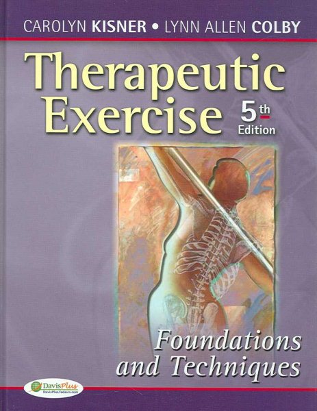 Therapeutic Exercise: Foundations and Techniques (Therapeutic Exercise: Foundations & Techniques) (5th edition) (Therapeudic Exercise: Foundations and Techniques) cover