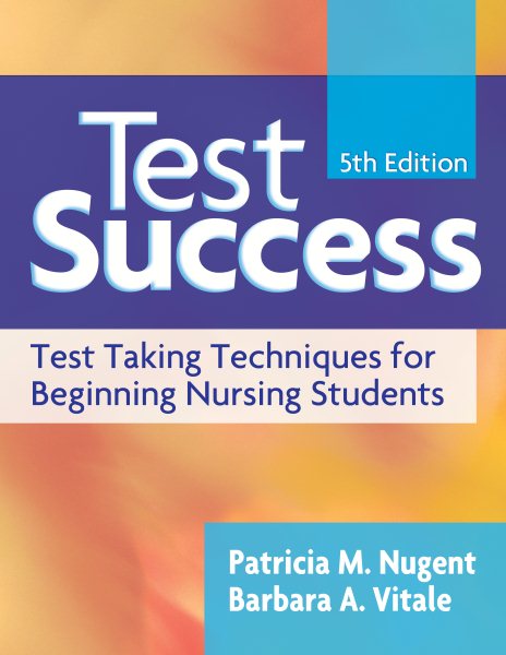Test Success: Test-Taking Techniques for Beginning Nursing Students cover