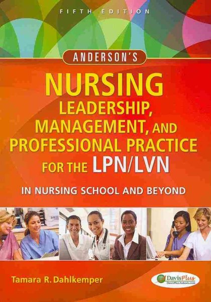 Anderson's Nursing Leadership, Management, and Professional Practice For The LPN/LVN In Nursing School and Beyond cover
