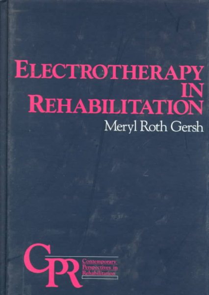 Electrotherapy in Rehabilitation (Contemporary Perspectives in Rehabilitation) cover