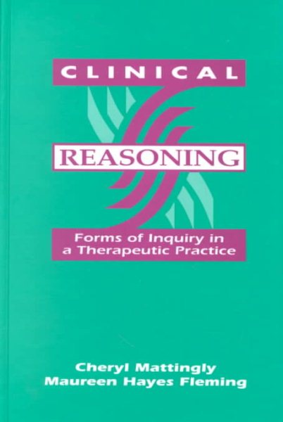 Clinical Reasoning: Forms of Inquiry in a Therapeutic Practice cover