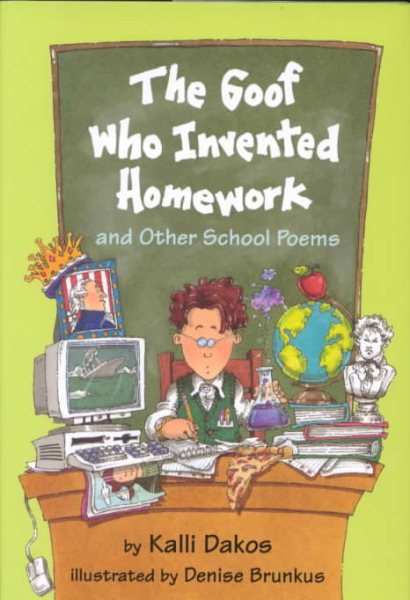 The Goof Who Invented Homework: And Other School Poems cover