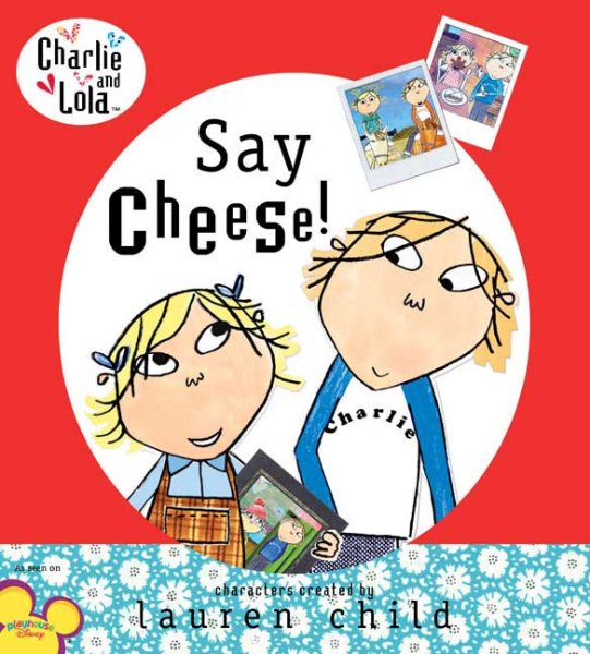 Charlie and Lola: Say Cheese! cover
