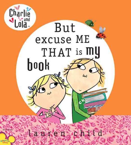 But Excuse Me That is My Book (Charlie and Lola) cover