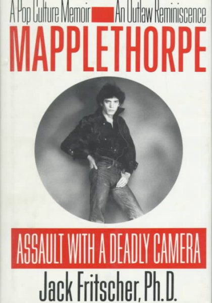 Mapplethorpe: Assault With a Deadly Camera cover