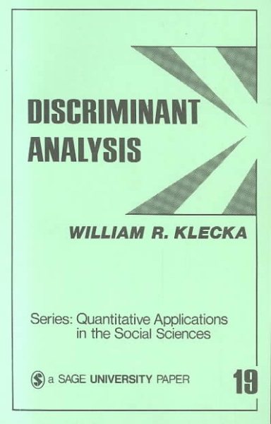 KLECKA: DISCRIMINANT ANALYSIS (PAPER) (Quantitative Applications in the Social Sciences) cover