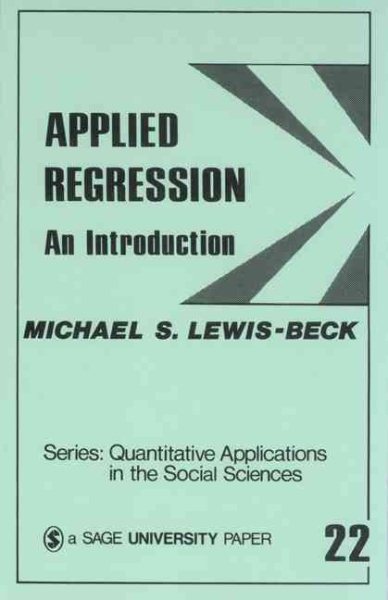 Applied Regression: An Introduction (Quantitative Applications in the Social Sciences) cover