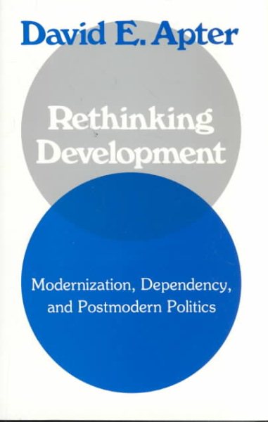 Rethinking Development: Modernization, Dependency, and Post-Modern Politics cover