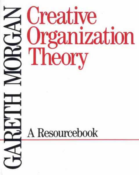 Creative Organization Theory: A Resourcebook