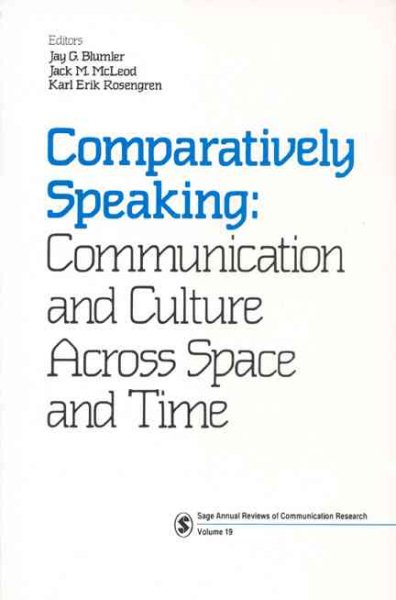 Comparatively Speaking: Communication and Culture Across Space and Time (SAGE Series in Communication Research) cover