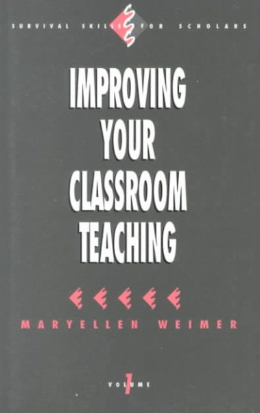 Improving Your Classroom Teaching (Survival Skills for Scholars) cover